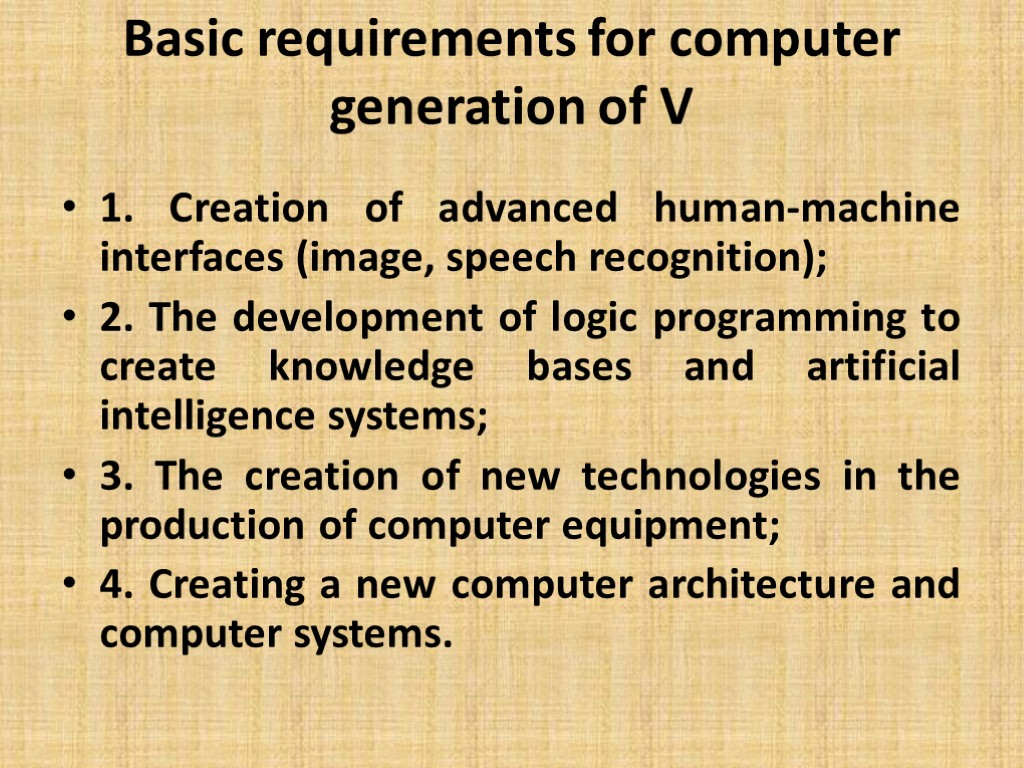 Basic requirements for computer generation of V 1. Creation of advanced human-machine interfaces (image,